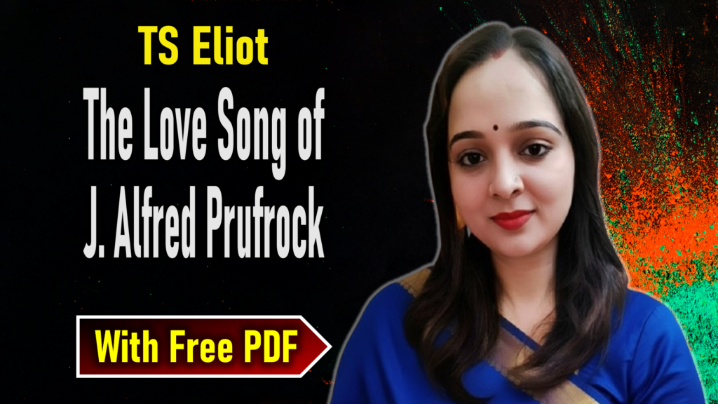The Love Song of J. Alfred Prufrock by TS Eliot Summary and Analysis