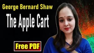 The Apple Cart by George Bernard Shaw Summary and Analysis