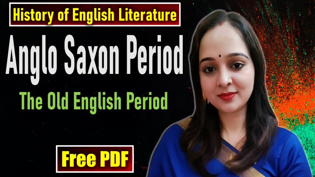 Anglo Saxon Period | The Old English Period | The History of English Literature