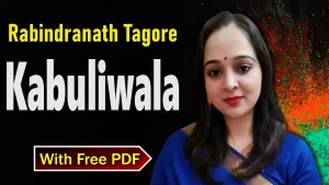 Kabuliwala by Rabindranath Tagore | Summary, Themes, Characters & Analysis