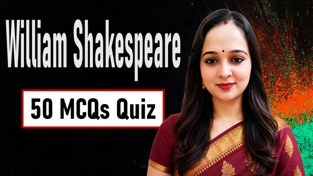 William Shakespeare Quiz: 50 MCQs on His Life & Plays