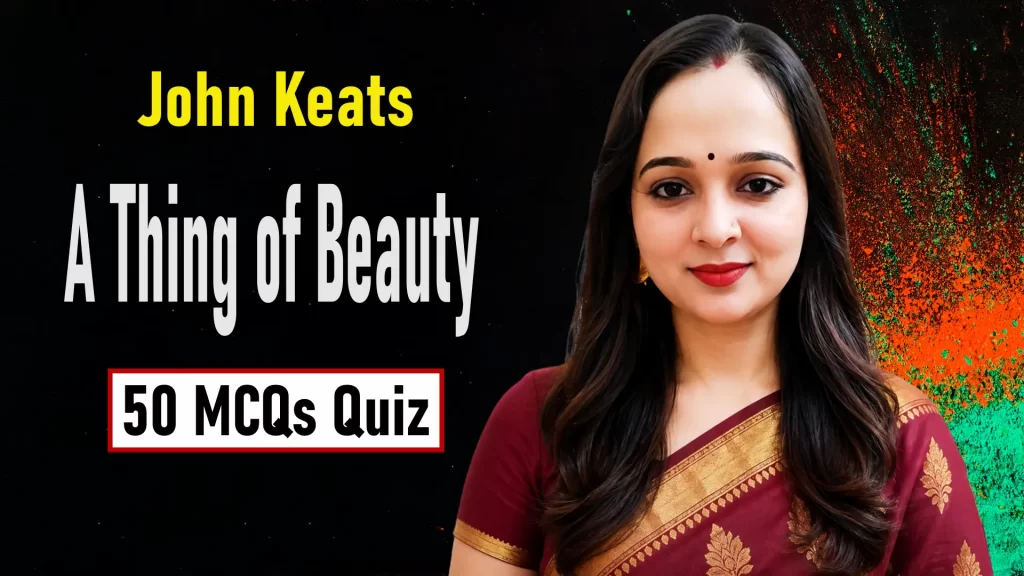 A Thing of Beauty Quiz: 50 MCQs on John Keats’s Poem