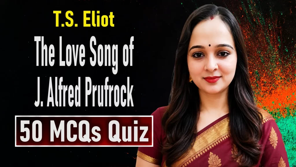 The Love Song of J. Alfred Prufrock Quiz: 50 MCQs on Eliot’s Modernist Poem